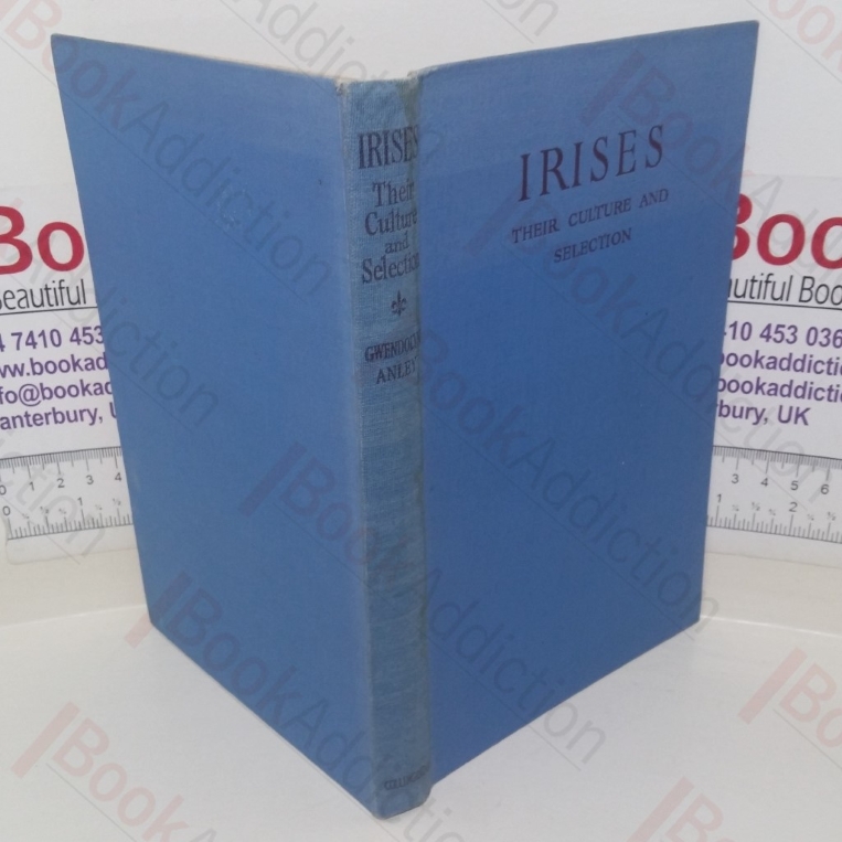 Irises: Their Culture and Selection