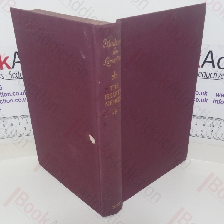 The Heart's Memory: Pages from the Diary of Madame De Lamartine