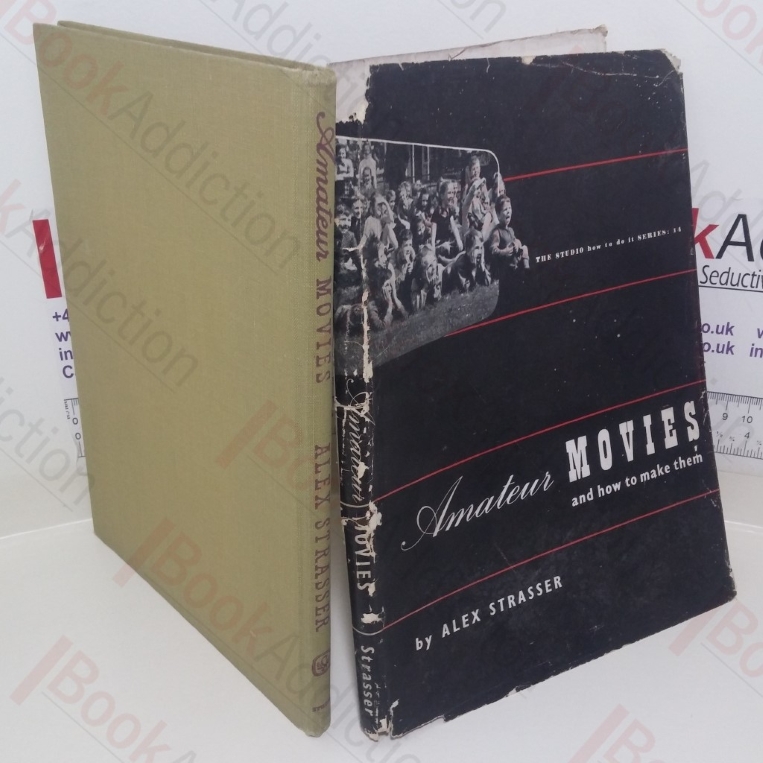 Amateur Movies and How To Make Them (The Studio How To Do It series, No. 14)