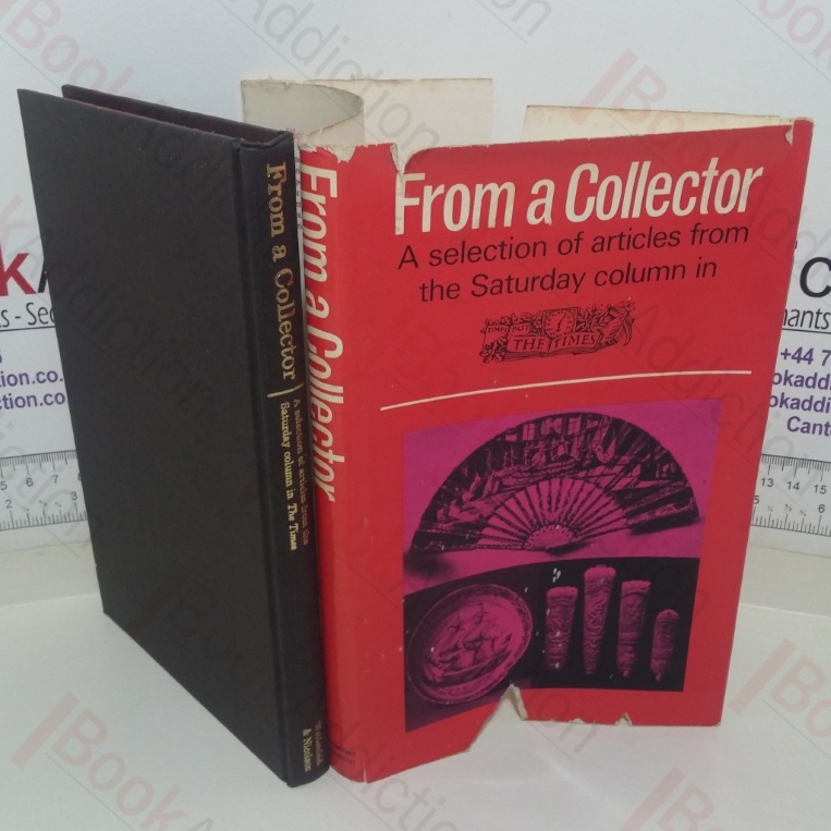 From a Collector: A Selection of Articles from the Saturday Column in The Times