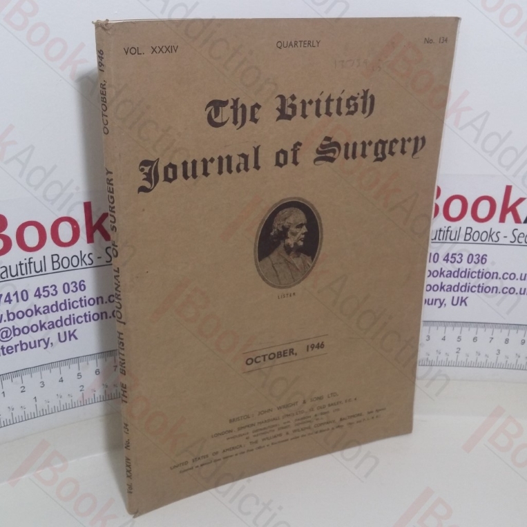 The British Journal of Surgery (Volume XXXIV, No. 134, October 1946)