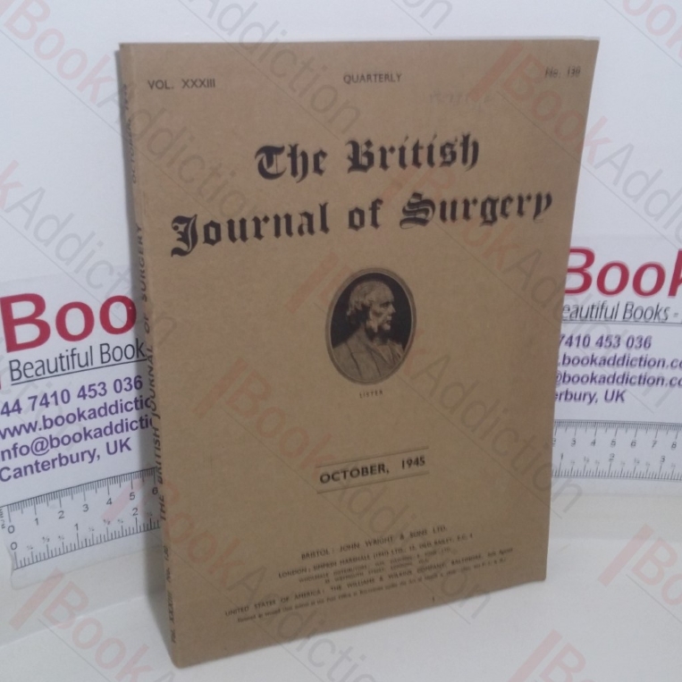 The British Journal of Surgery (Volume XXXIII, No. 130, October 1945)