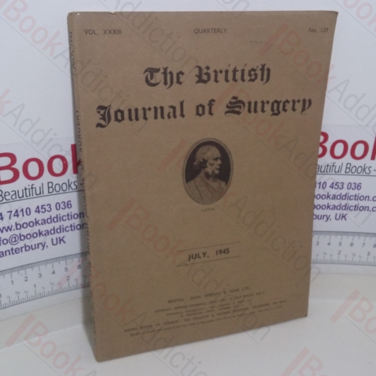 The British Journal of Surgery (Volume XXXIII, No. 129, July 1945)