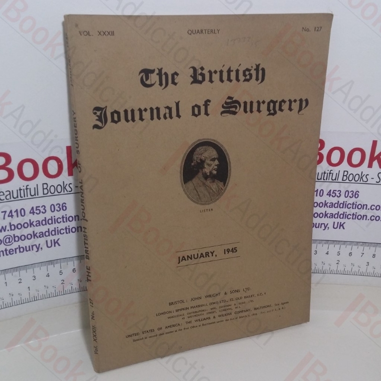 The British Journal of Surgery (Volume XXXII, No. 127, January 1945)