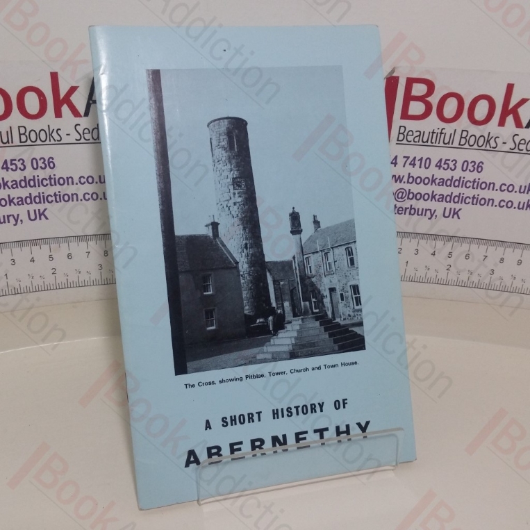 A Short History of Abernethy: Compiled from Existing Records