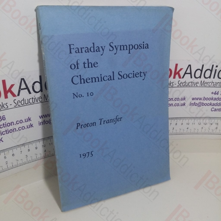 Symposia of the Faraday Society: No. 10, 1975: Proton Transfer