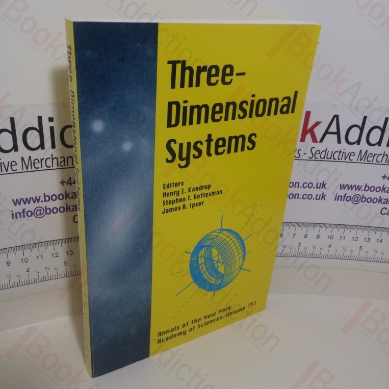 Three-Dimensional Systems (Annals of the New York Academy of Sciences: Volume 751)