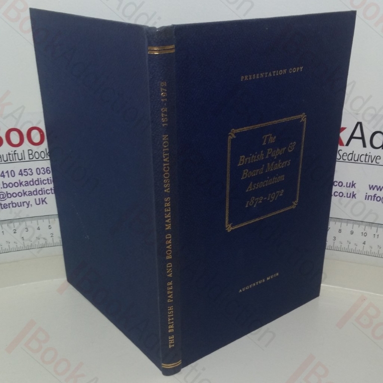 The British Paper and Boards Makers Association, 1872-1972