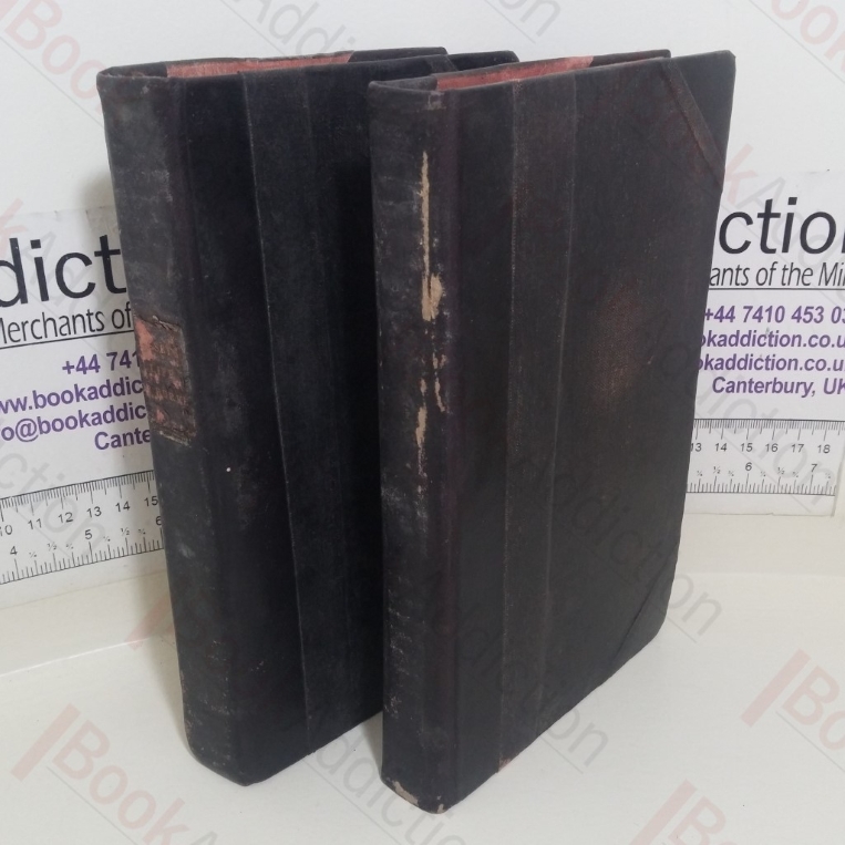 The Life of Edmund Burke Comprehending an Impartial Account of the Literary and Political Efforts and a Sketch of the Conduct and Character of the Most Eminent Associates, Coadjutors and Opponents (Volumes I and II)