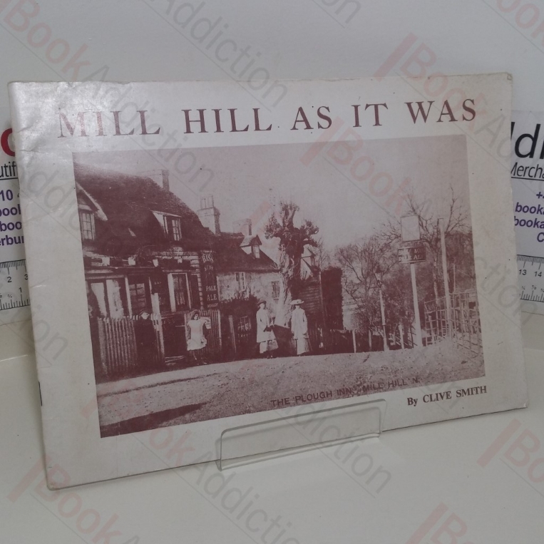 Mill Hill As It Was
