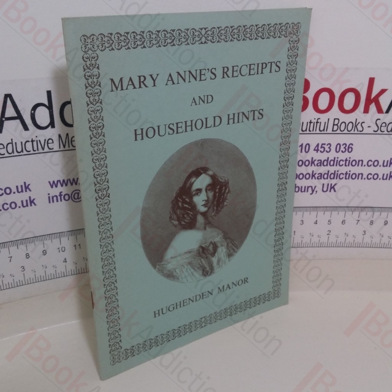 Mary Anne's Receipts and Household Hints: Hughenden Manor