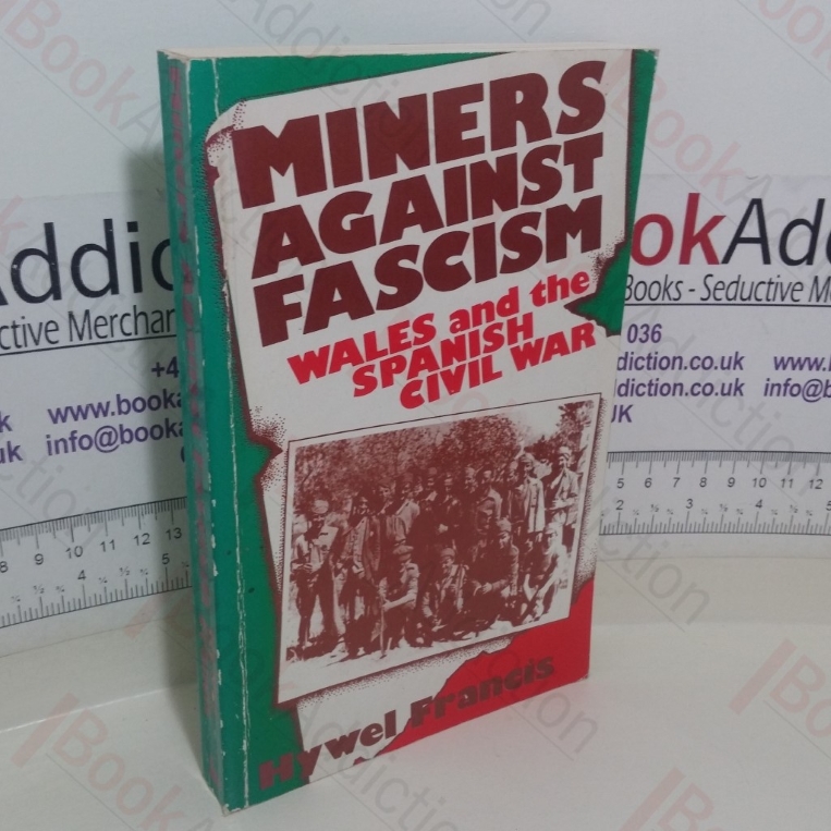 Miners Against Fascism: Wales and the Spanish Civil War