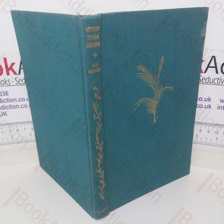 Modern Indoor Gardening, including Window Boxes