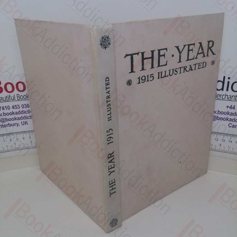 The Year 1915 Illustrated: A Record of Notable Achievements and Events