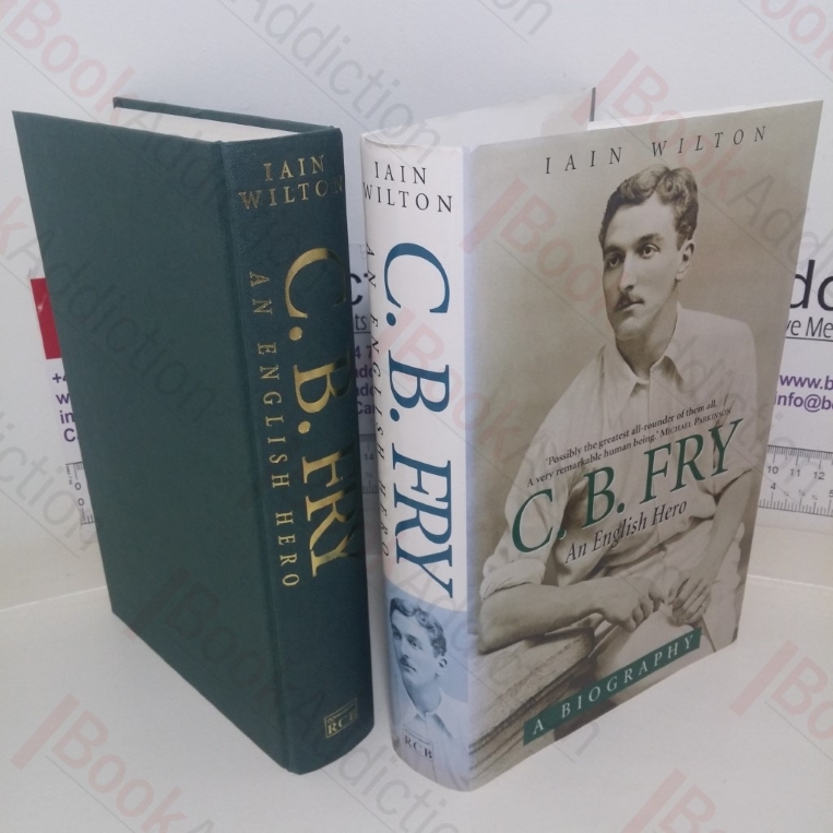 C B Fry: An English Hero, A Biography