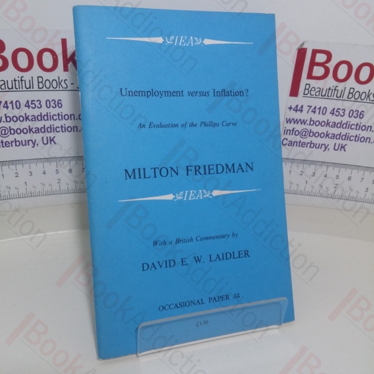 Unemployment Versus Inflation? An Evaluation of the Phillips Curve (Occasional Papers, No. 44)