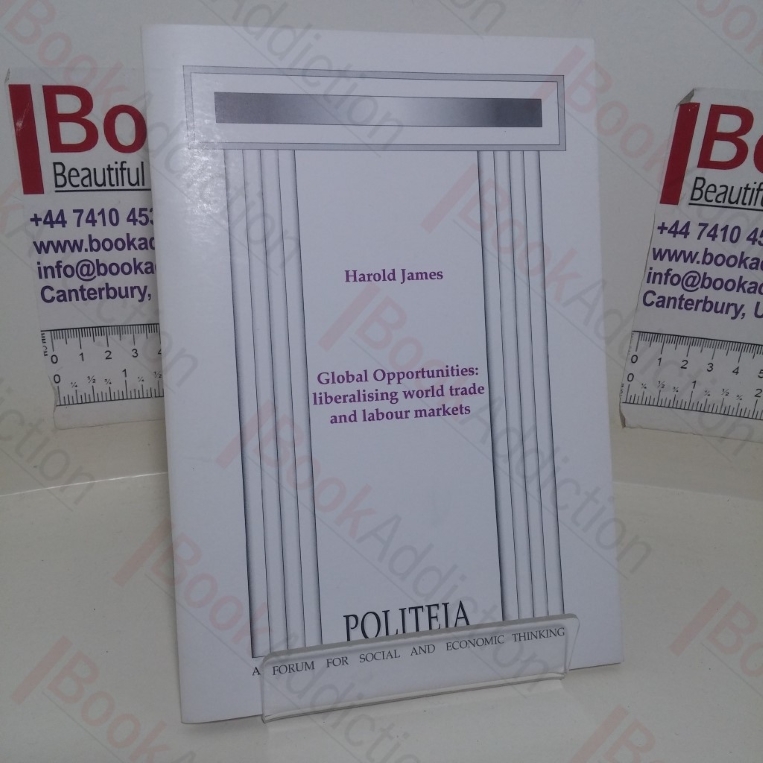 Global Opportunities: Liberalising World Trade and Labour Markets