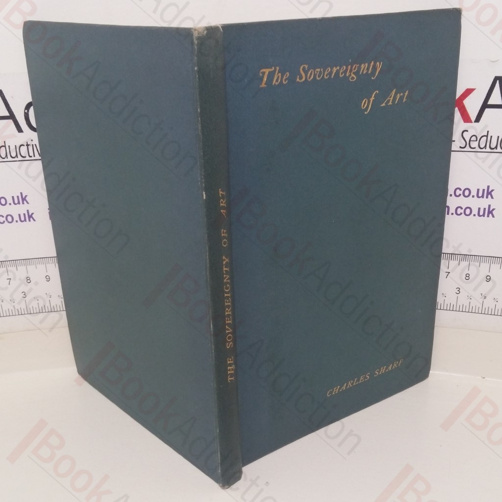 The Sovereignty of Art: Two Discourses Delivered in the Liverpool School of Art (Inscribed)