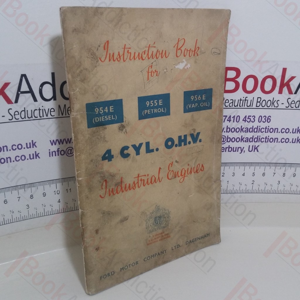 Instruction Book for 954E (Diesel), 955E (Petrol), 956E (Vap Oil) 4 Cyl O H V Industrial Engines