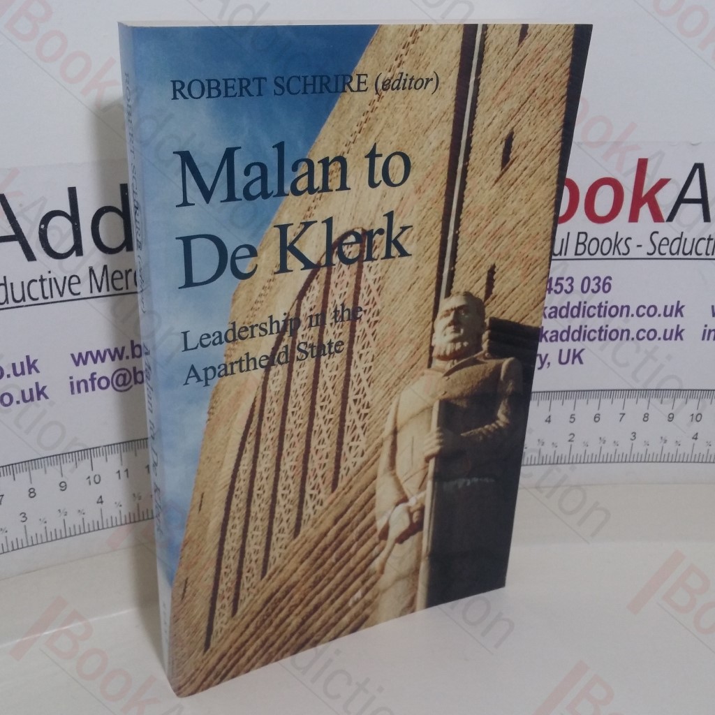 Malan to De Klerk: Leadership in the Apartheid State