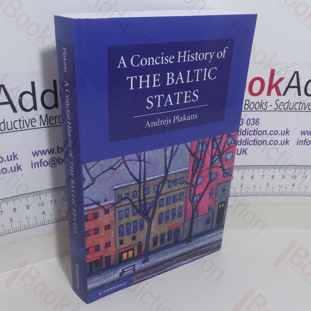 A Concise History of the Baltic States