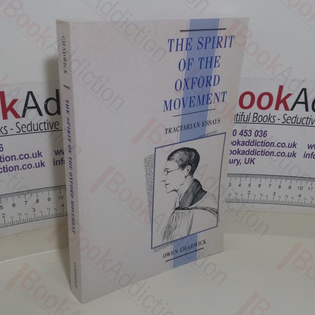 The Spirit of the Oxford Movement: Tractarian Essays