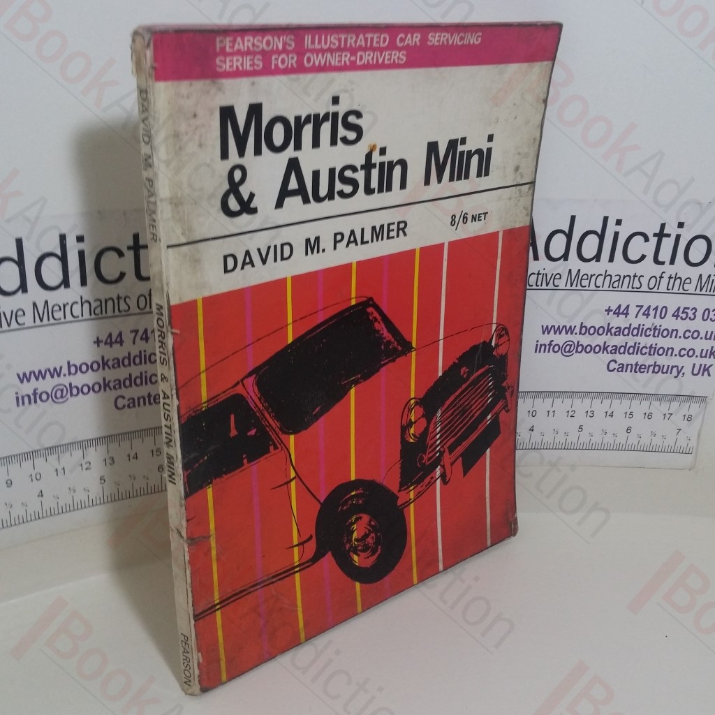 Morris and Austin Mini: Including Saloons, Estate Cars, Vans and Coopers (Illustrated Car Servicing Series for Owner Drivers)
