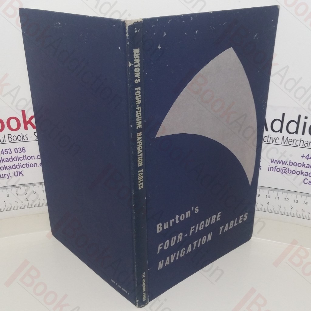 Burton's Four-Figure Navigation Tables: For Use With G H A Almanac