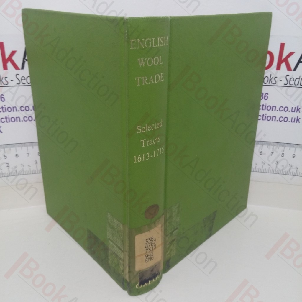 English Wool Trade: Selected Tracts, 1613-1715