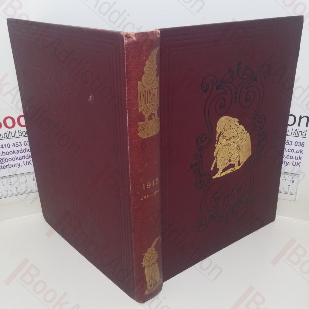 Punch or The London Charivari (Volume CXLIV, January - June 1913)