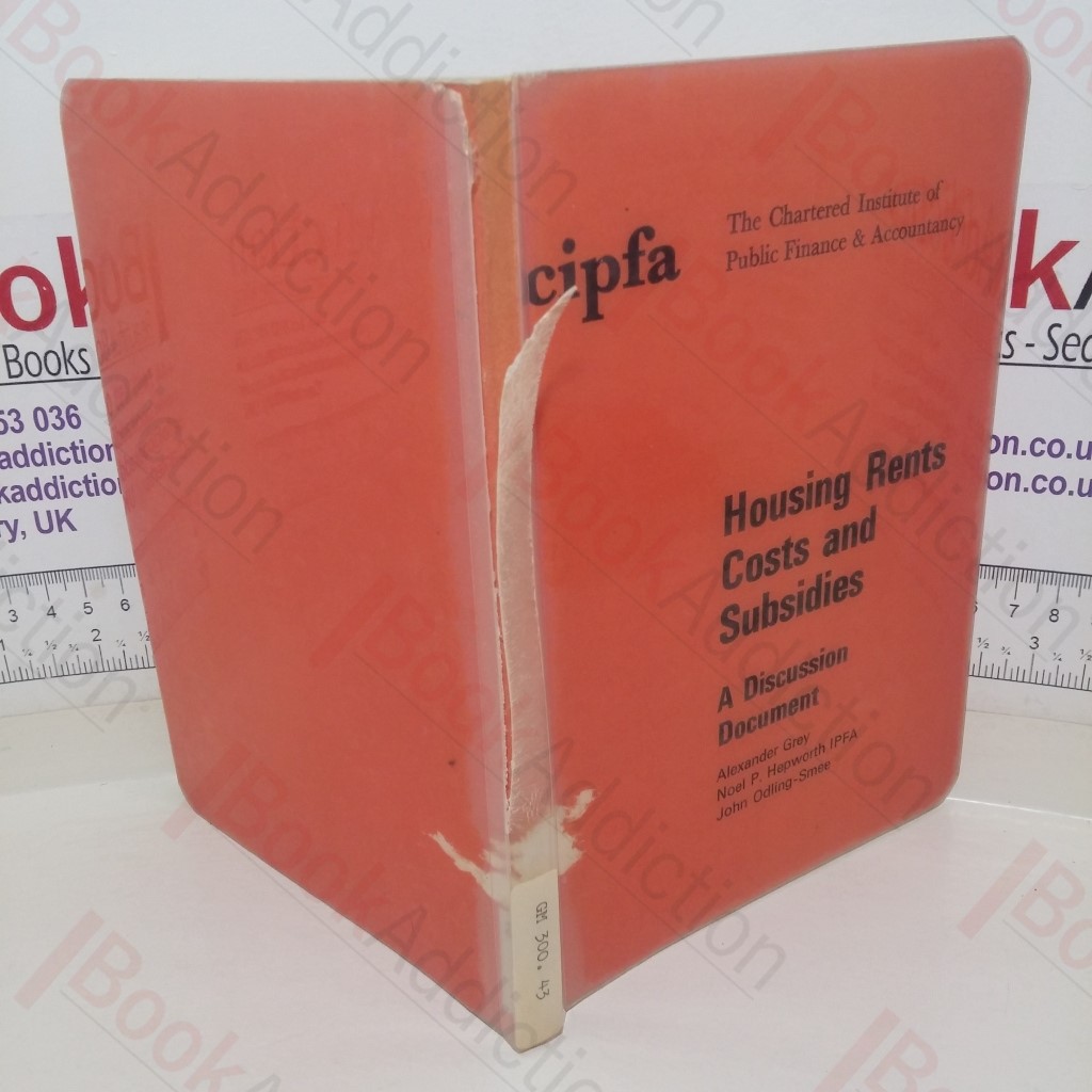 Housing, Rents, Costs and Subsidies: A Discussion Document