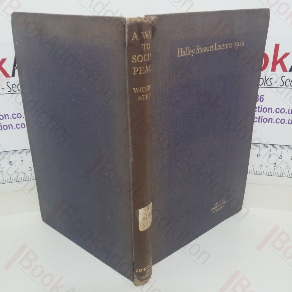 A Way to Social Peace (Halley Stewart Lecture, 1933)