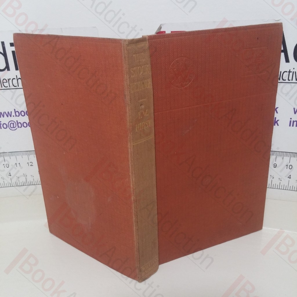 The Stock Exchange: A Short Study of Investment and Speculation (The Home University Library of Modern Knowledge)