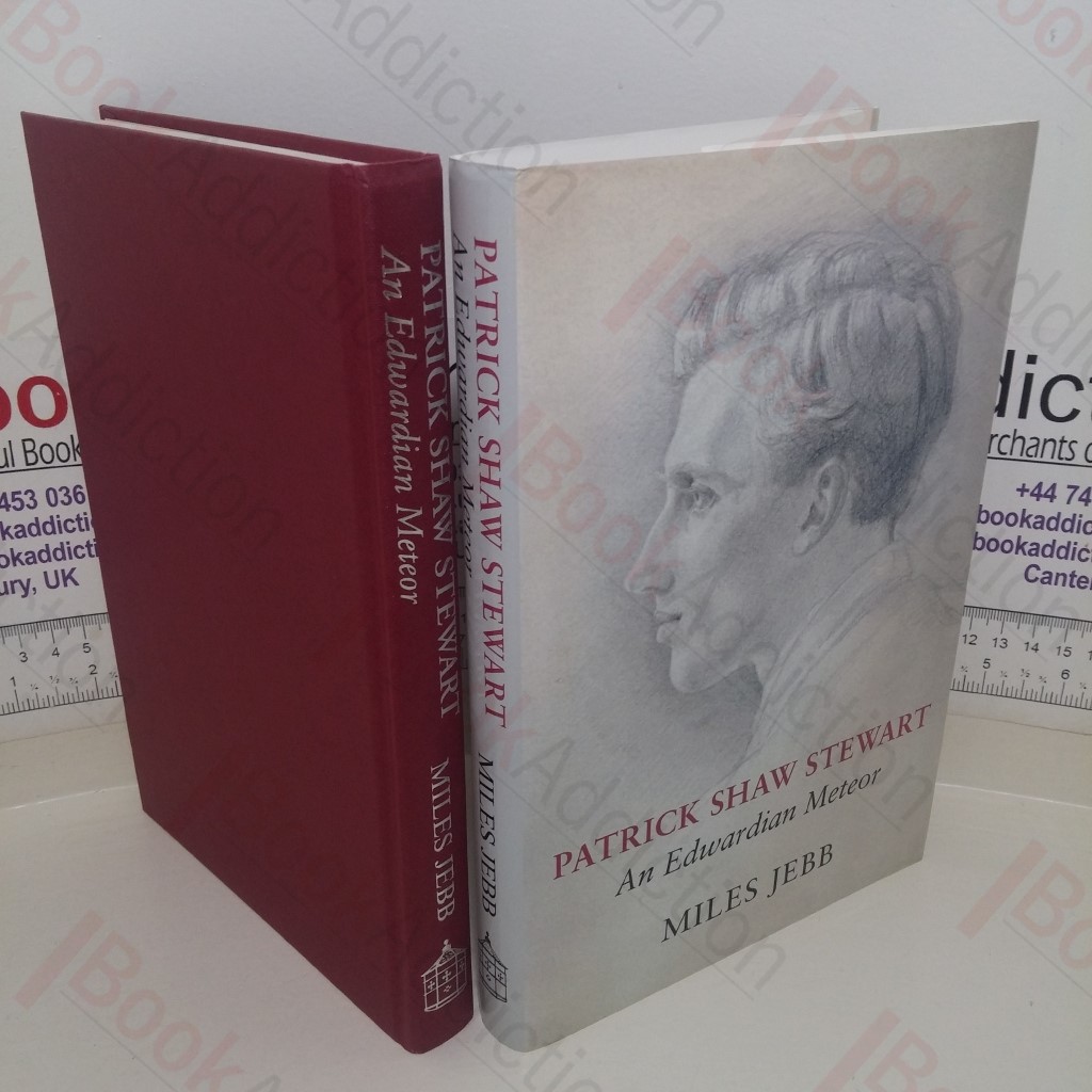 Patrick Shaw Stewart: An Edwardian Meteor