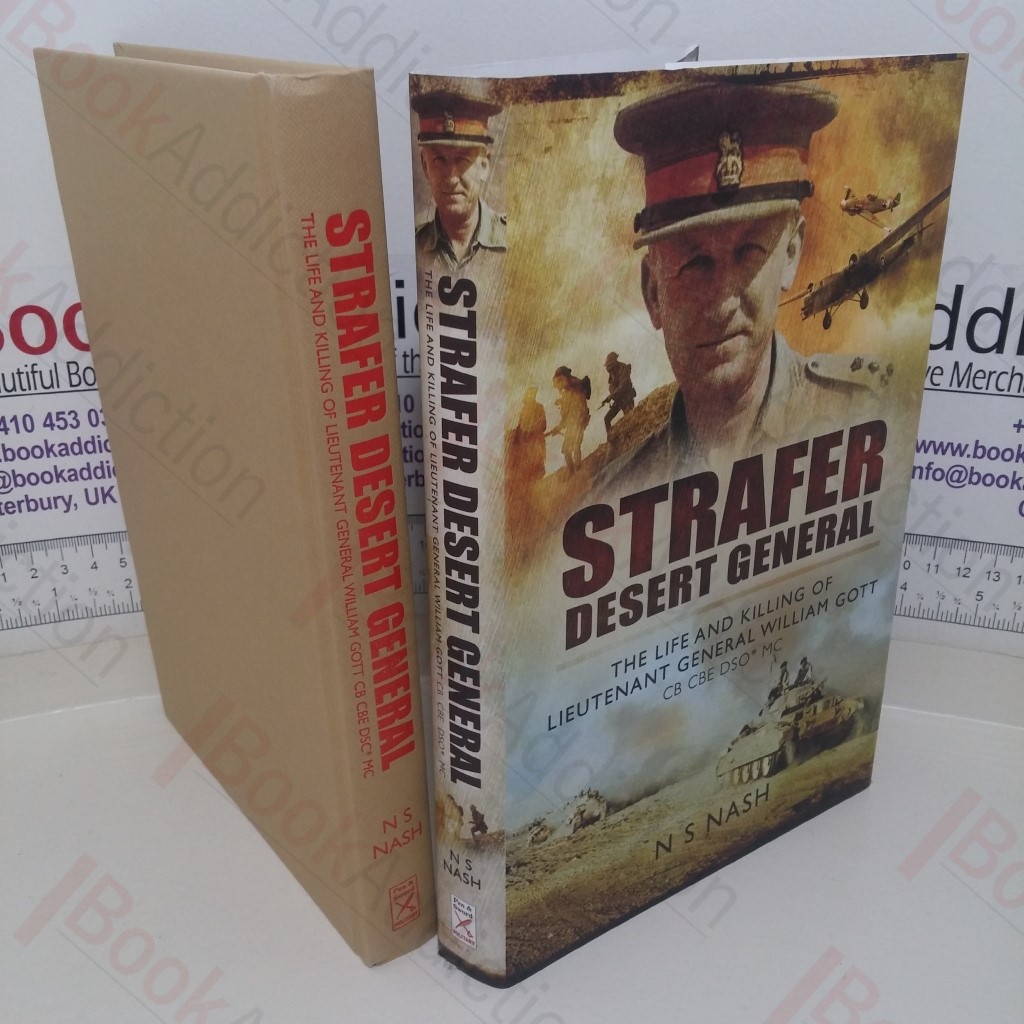 Strafer - The Desert General: The Life and Killing of Lieutenant General William Gott