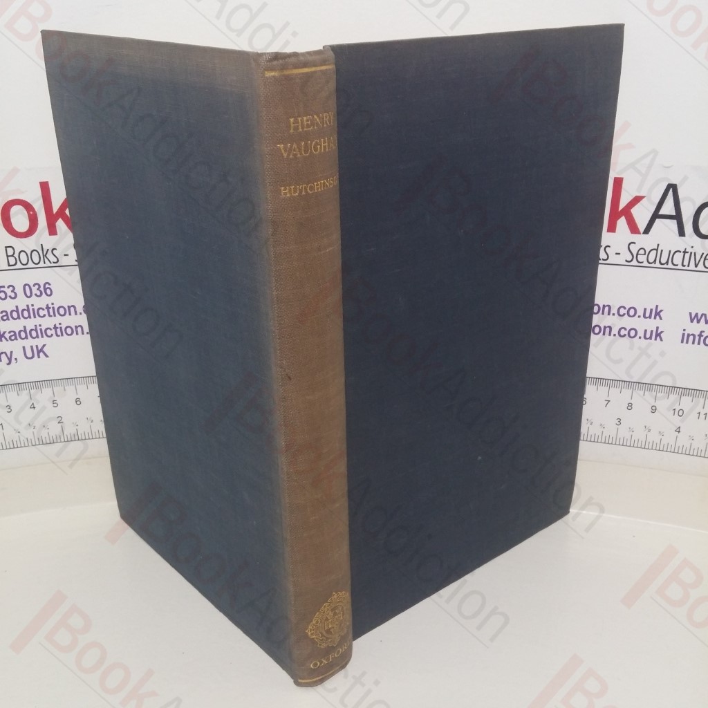 Henry Vaughan: A Life and Interpretation