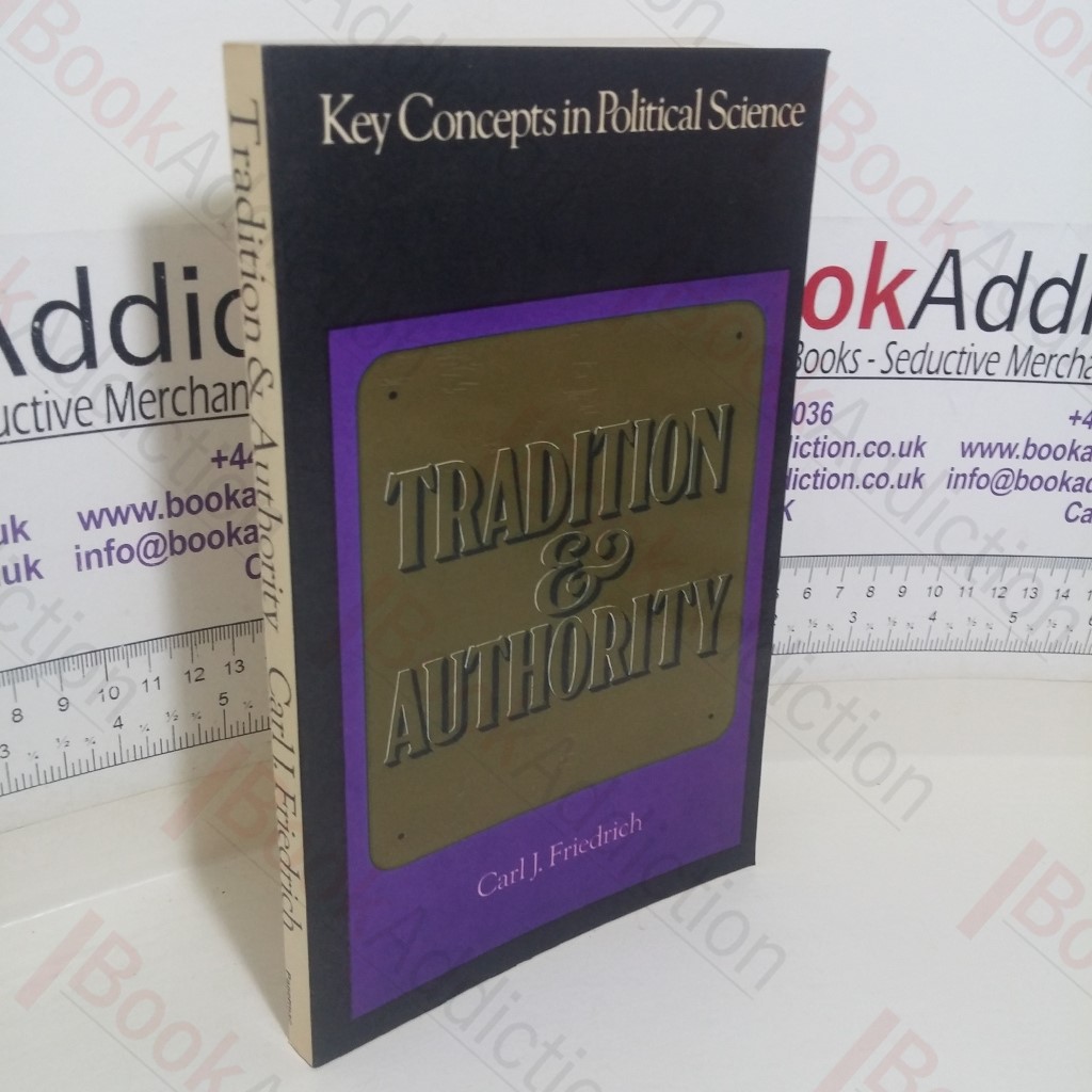 Tradition and Authority (Key Concepts in Political Science series)