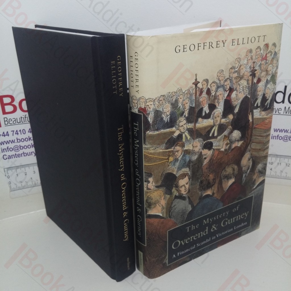 The Mystery of Overend and Gurney: Adventures in the Victorian Financial Underworld