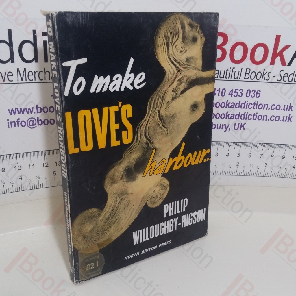 To Make Loves Harbour...A Collection of Love Poetry