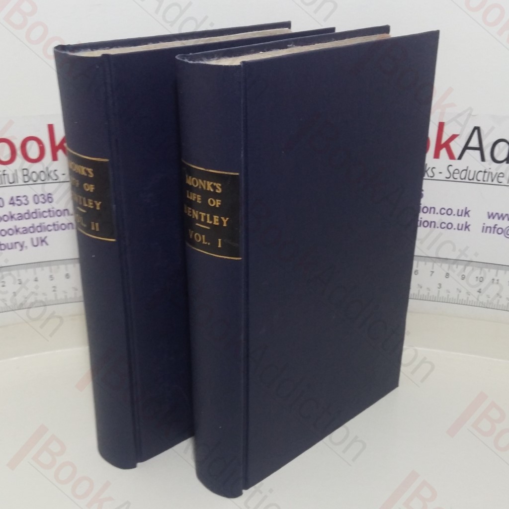 The Life of Richard Bentley (Volumes I and II)