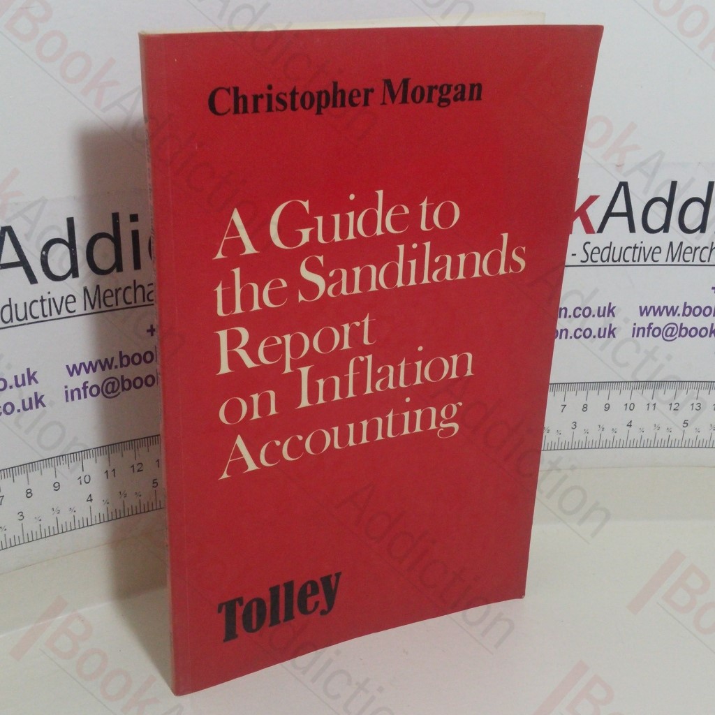 A Guide to the Sandilands Report on Inflation Accounting