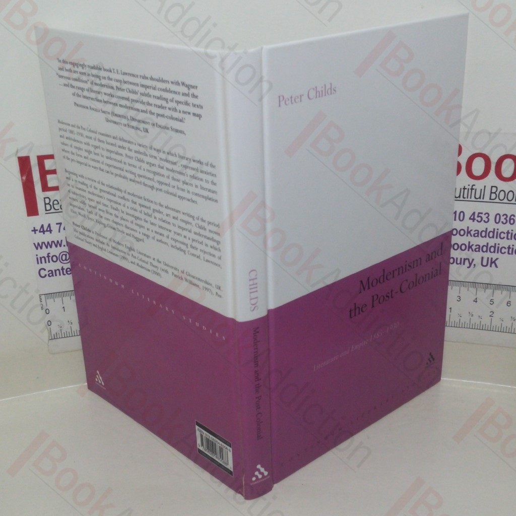 Modernism and the Post-Colonial: Literature and Empire, 1885-1930 (Literary Studies series)