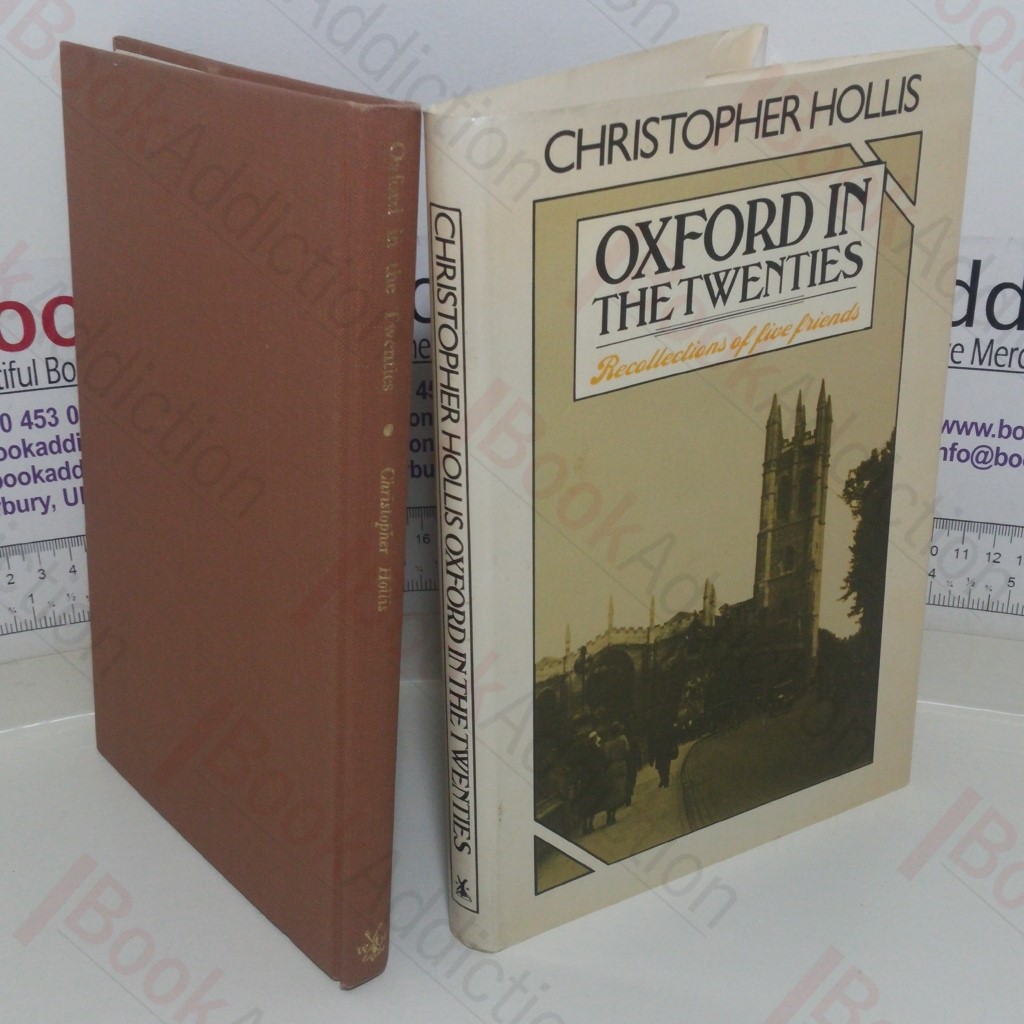Oxford in the Twenties: Recollections of Five Friends