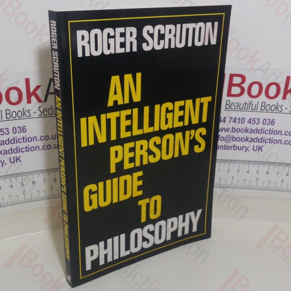 An Intelligent Person's Guide to Philosophy