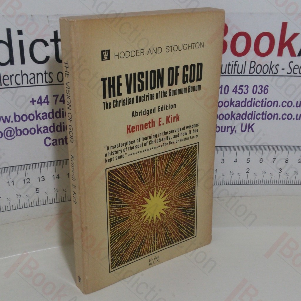 The Vision of God: The Christian Doctrine of the Summum Bonum (The Bampton Lectures for 1928)
