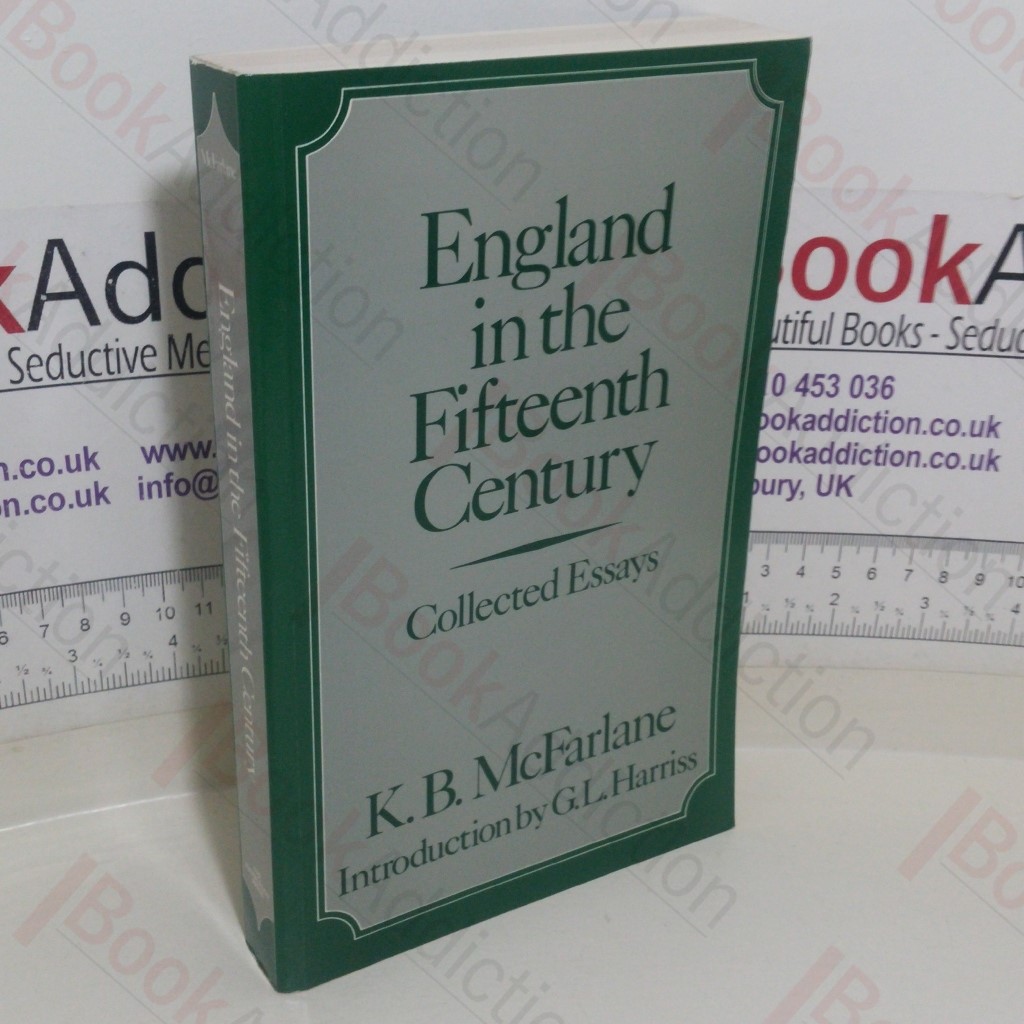England in the Fifteenth Century: Collected Essays