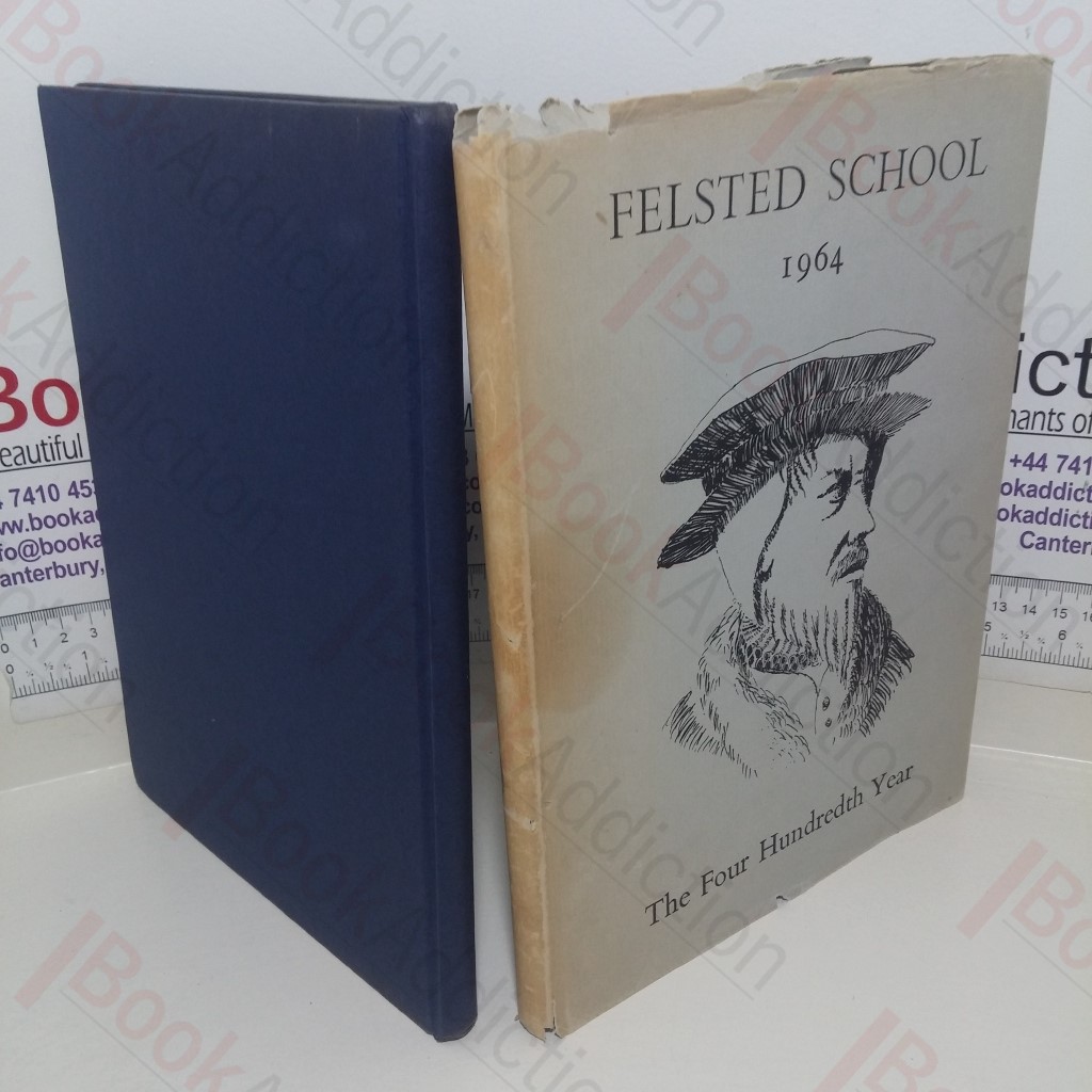 Felsted School, 1964 - The Four Hundredth Year