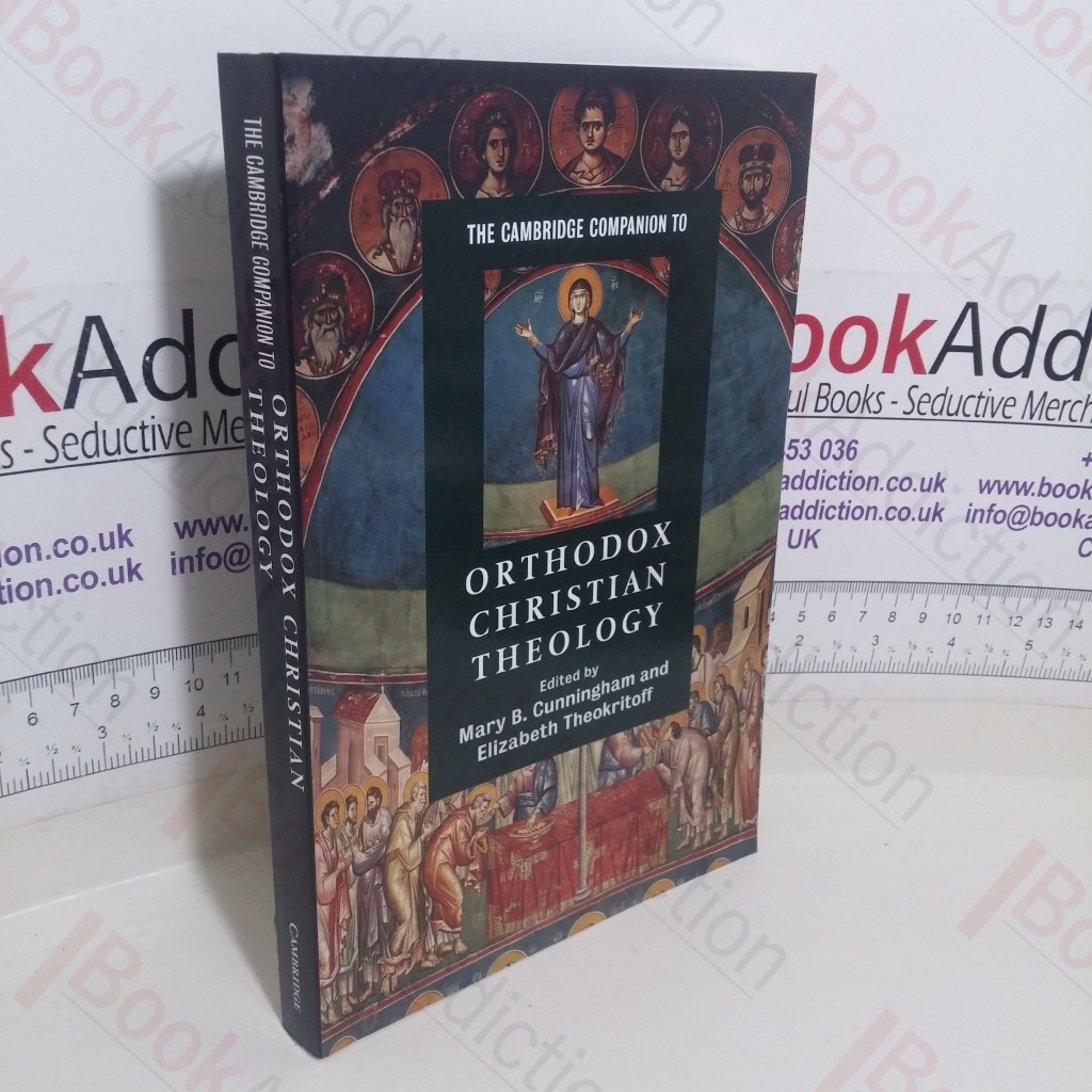 The Cambridge Companion to Orthodox Christian Theology (Cambridge Companions to Religion series)