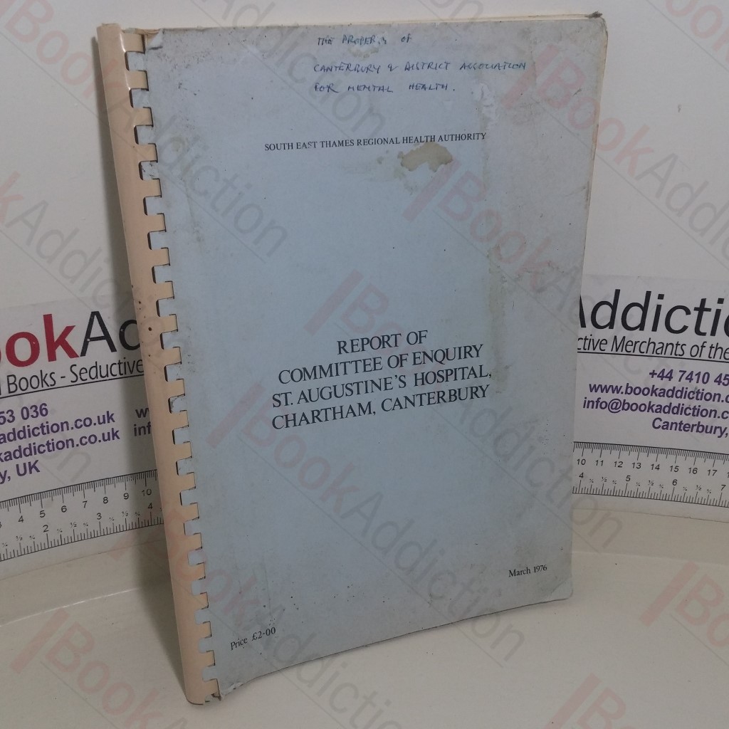 Report of the Committee of Enquiry St Augustine's Hospital, Chartham, Canterbury