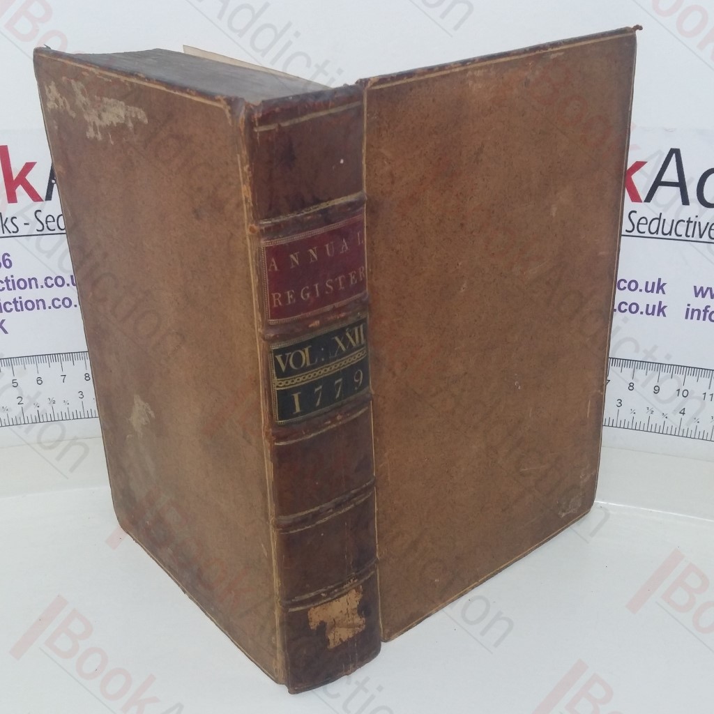 The Annual Register, or a View of the History, Politics and Literature, for the Year 1779 (Volume XXII)